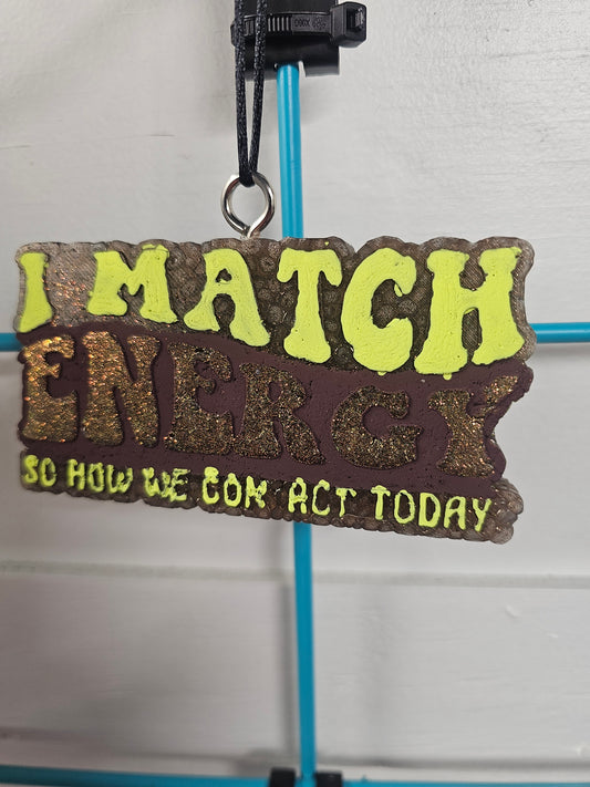 I match energy